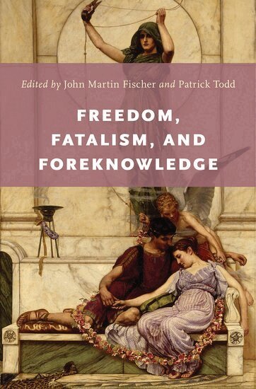 FISCHER, Fischer, John Martin Fischer, Patrick Todd - Freedom, Fatalism, and Foreknowledge, Inbunden