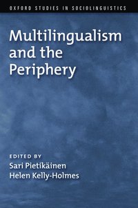 bokomslag Multilingualism and the Periphery