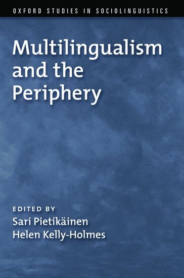PIETIKAINEN, Pietikainen, Sari Pietikainen, Helen Kelly-Holmes - Multilingualism and the Periphery, Inbunden