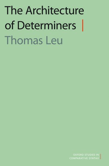 Thomas Leu, LEU - The Architecture of Determiners, Inbunden