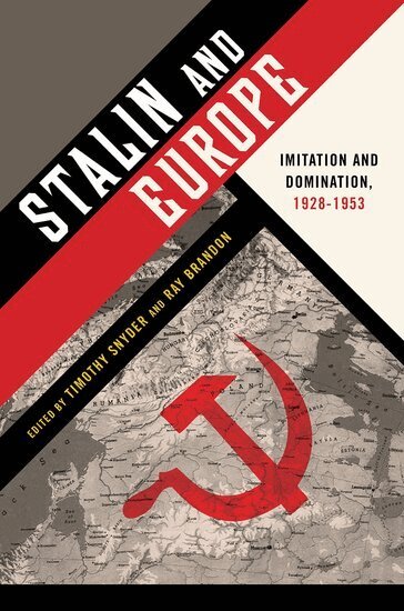 SNYDER, Snyder, Timothy Snyder, Ray Brandon - Stalin and Europe, Inbunden