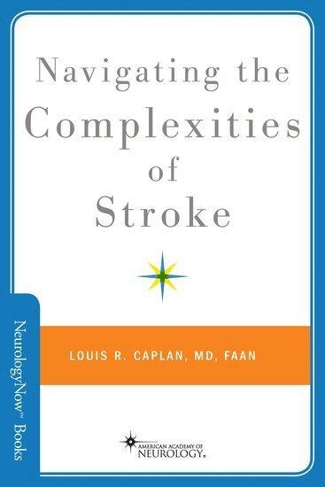 Louis R. Caplan - Navigating the Complexities of Stroke, Häftad