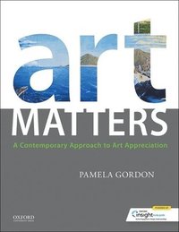bokomslag Art Matters: A Contemporary Approach to Art Appreciation