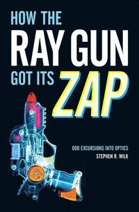 bokomslag How the Ray Gun Got Its Zap