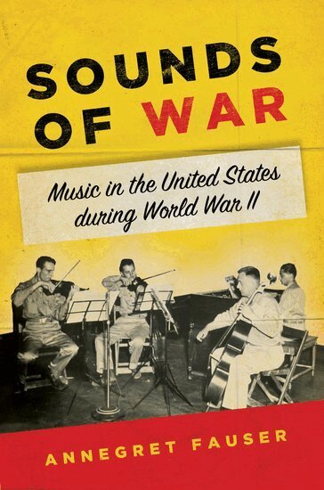 Annegret Fauser - Sounds of War, Inbunden