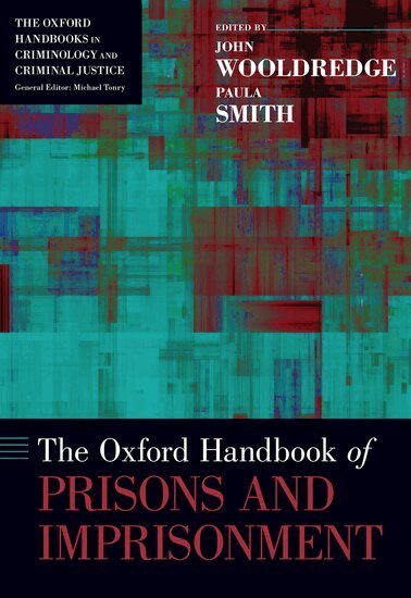 John D. Wooldredge, John D. Wooldredge, Paula Smith - The Oxford Handbook of Prisons and Imprisonment, Inbunden