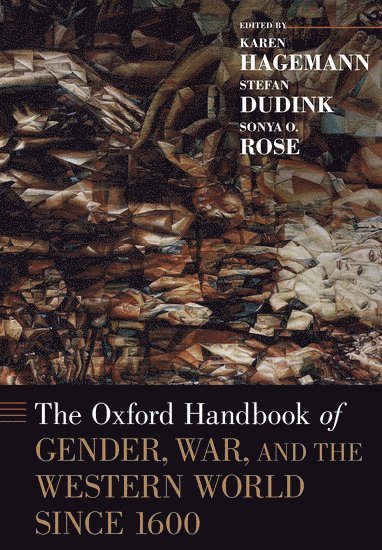 Oxford Handbook of Gender, War, and the Western World since 1600 1