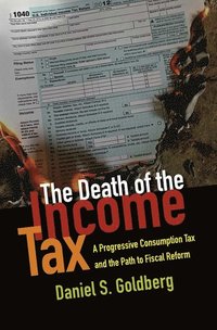 bokomslag The Death of the Income Tax