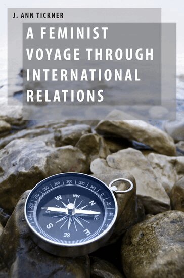 J. Ann Tickner - A Feminist Voyage through International Relations, Häftad
