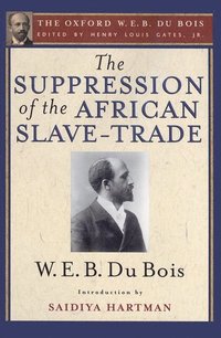 bokomslag The Suppression of the African Slave-Trade to the United States of America, 1638-1870