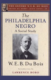 bokomslag The Philadelphia Negro: A Social Study