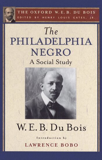 Henry Louis Gates - The Philadelphia Negro: A Social Study, Inbunden