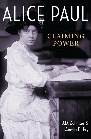J.D. Zahniser, Amelia R. Fry - Alice Paul, Inbunden