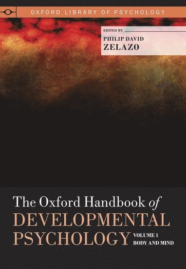 The Oxford Handbook of Developmental Psychology, Vol. 1 1