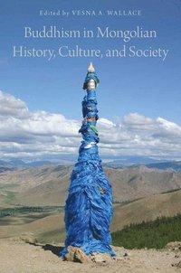 bokomslag Buddhism in Mongolian History, Culture, and Society