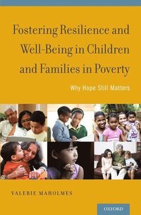 bokomslag Fostering Resilience and Well-Being in Children and Families in Poverty