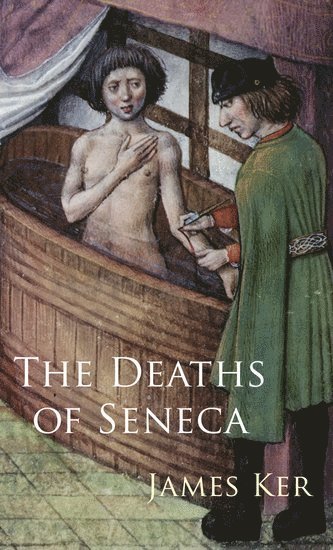 James Ker - The Deaths of Seneca, Häftad