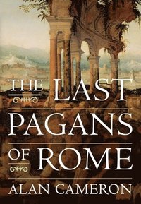 bokomslag The Last Pagans of Rome