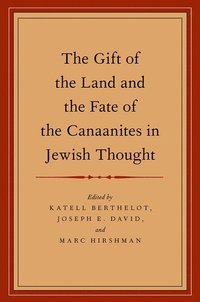 bokomslag The Gift of the Land and the Fate of the Canaanites in Jewish Thought