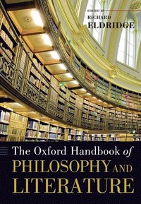 bokomslag The Oxford Handbook of Philosophy and Literature