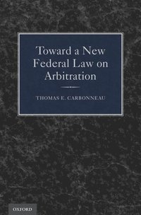 bokomslag Toward a New Federal Law on Arbitration