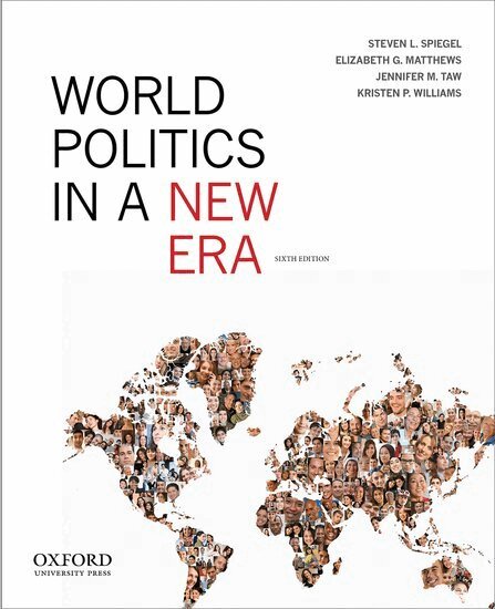 Steven L. Spiegel, Elizabeth G. Matthews, Jennifer M. Taw, Kristen P. Williams - World Politics in a New Era, Häftad