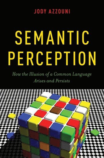 Jody Azzouni, NY) Azzouni, Jody (Professor of Philosophy, Professor of Philosophy, Tufts University, Brooklyn - Semantic Perception, Inbunden