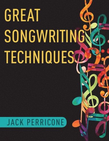 bokomslag Great Songwriting Techniques