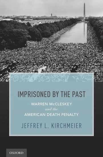 Jeffrey L. Kirchmeier, NY) Kirchmeier, Prof. Jeffrey L. (Professor of Law, Professor of Law, CUNY School of Law, Flushing, KIRCHMEIER, Kirchmeier - Imprisoned by the Past, Inbunden
