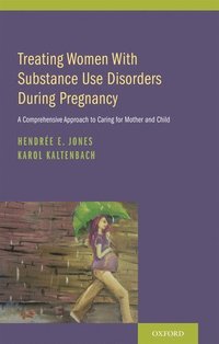 bokomslag Treating Women with Substance Use Disorders During Pregnancy