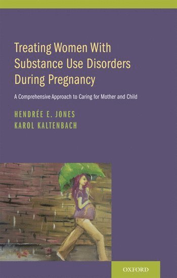 Treating Women with Substance Use Disorders During Pregnancy 1