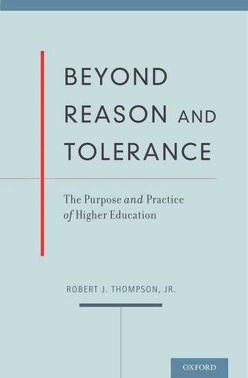 Robert J. Thompson - Beyond Reason and Tolerance, Inbunden