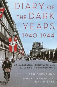 bokomslag Diary of the Dark Years, 1940-1944