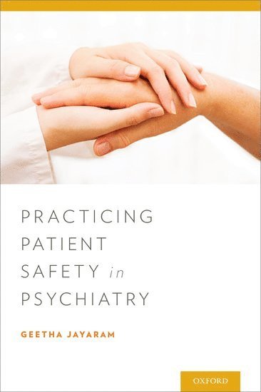 Practicing Patient Safety in Psychiatry 1