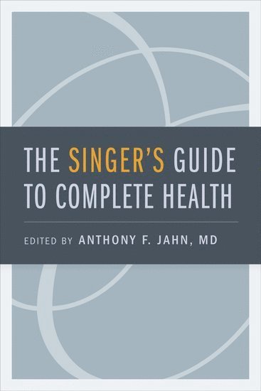 The Singer's Guide to Complete Health 1