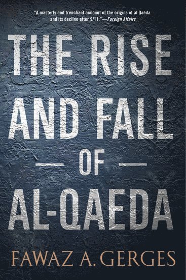 bokomslag The Rise and Fall of Al-Qaeda