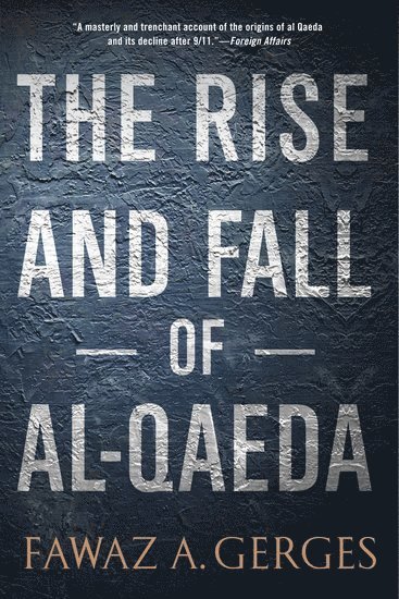 The Rise and Fall of Al-Qaeda