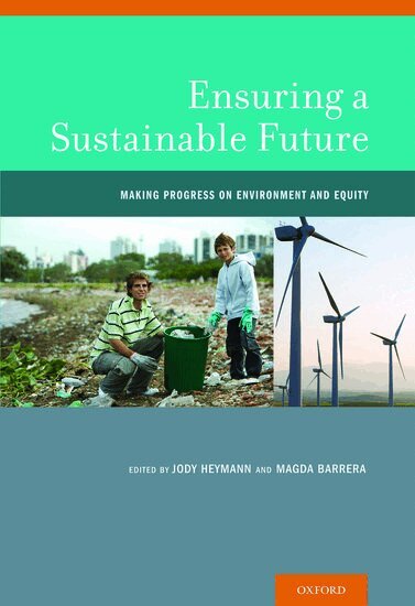 Magda Barrera, Jody Heymann - Ensuring a Sustainable Future, Inbunden
