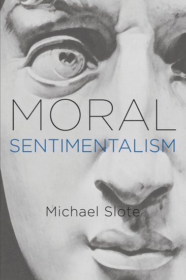 Moral Sentimentalism 1