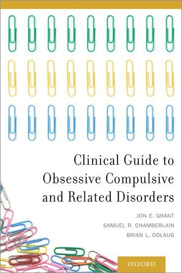 bokomslag Clinical Guide to Obsessive Compulsive and Related Disorders