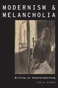 bokomslag Modernism and Melancholia