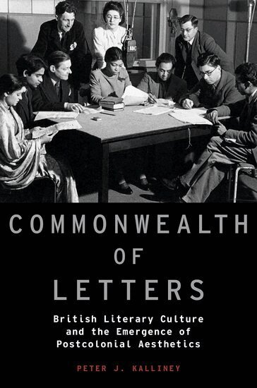 Peter J. Kalliney - Commonwealth of Letters, Inbunden