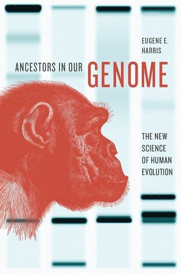 Eugene E. Harris, HARRIS - Ancestors in Our Genome, Inbunden