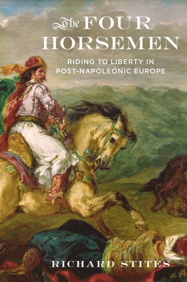 Richard Stites - The Four Horsemen, Inbunden