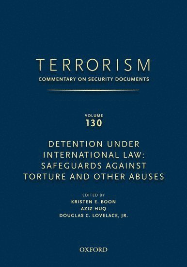 Douglas Lovelace, Kristen Boon, Army War College) Lovelace, Douglas, Jr. (Director, Strategic Studies Institute, Director, Strategic Studies Institute, Seton Hall School of Law) Boon, Kristen (Professor, Professor, Douglas, Lovelace - TERRORISM: COMMENTARY ON SECURITY DOCUMENTS VOLUME 130, Inbunden