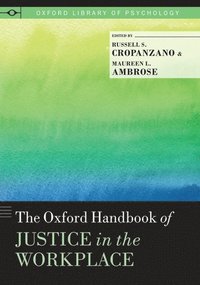 bokomslag The Oxford Handbook of Justice in the Workplace