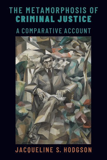 The Metamorphosis of Criminal Justice