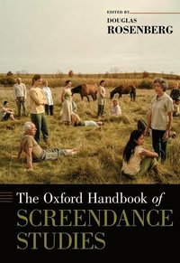 bokomslag The Oxford Handbook of Screendance Studies