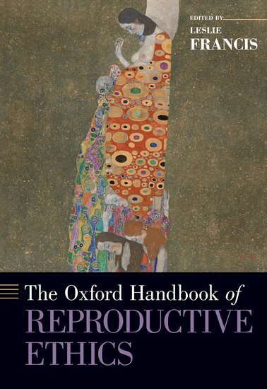 Leslie Francis, Leslie Francis - The Oxford Handbook of Reproductive Ethics, Inbunden