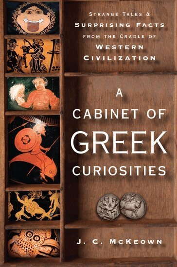 J. C. McKeown - A Cabinet of Greek Curiosities, Inbunden